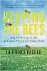 Keeping the Bees: Why All Bees Are at Risk and What We Can Do to Save Them by Laurence Packer.