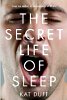 The Secret Life of Sleep by Kat Duff
