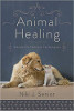 Animal Healing: Hands-On Holistic Techniques by Niki J. Senior