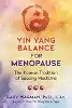 Yin Yang Balance for Menopause: The Korean Tradition of Sasang Medicine by Gary Wagman Ph.D. L.Ac.
