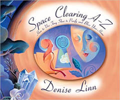 book cover: Space Clearing A-Z: How to Use Feng Shui to Purify and Bless Your Home by Denise Linn.