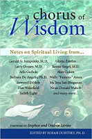 A Chorus of Wisdom: Notes on Spiritual Living  edited by Sorah Dubitsky.