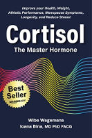 book cover of Cortisol: The Master Hormone by Wibe Wagemans and Ioana A. Bina, MD, Ph.D.