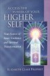 Access the Power of Your Higher Self by Summit University Press. 