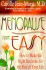 Menopause Made Easy by Carolle Jean-Murat, M.D.