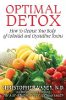 Optimal Detox: How to Cleanse Your Body of Colloidal and Crystalline Toxins by Christopher Vasey, N.D.