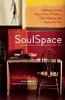SoulSpace: Transform Your Home, Transform Your Life by Xorin Balbes.